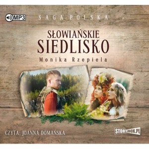 Słowiańskie siedlisko. Tom 1, Monika Rzepiela - audiobook CD mp3