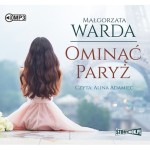 Ominąć Paryż, Małgorzata Warda - audiobook CD mp3