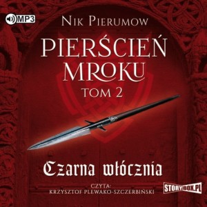 Pierścień Mroku. Tom 2. Czarna włócznia, Nik Pierumow - audiobook CD mp3