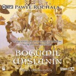 Bogumił Wiślanin, Paweł Rochala - audiobook CD mp3