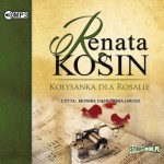 Kołysanka dla Rosalie, Renata Kosin - audiobook płyta CD mp3
