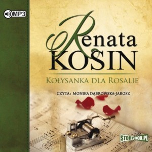 Kołysanka dla Rosalie, Renata Kosin - audiobook płyta CD mp3