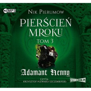 Pierścień Mroku. Tom 3. Adamant Henny, Nik Pierumow - audiobook CD mp3