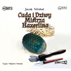 Cuda i dziwy Mistrza Haxerlina, Jacek Wróbel - audiobook CD mp3