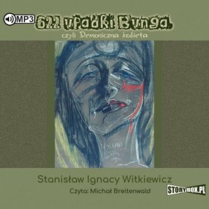 622 upadki Bunga czyli Demoniczna kobieta, Stanisław Ignacy Witkiewicz  - audiobook CD - mp3