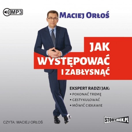 Jak występować i zabłysnąć, Maciej Orłoś - audiobook płyta CD mp3