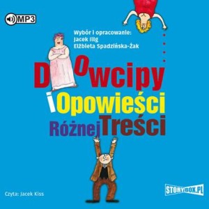Dowcipy i opowieści różnej treści, wybór Jacek Illg i Elżbieta Spadzińska-Żak - audiobook CD mp3