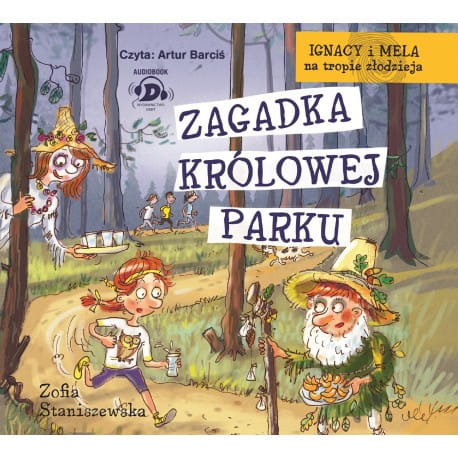 Ignacy i Mela na tropie złodzieja. Zagadka Królowej Parku, Zofia Staniszewska - audiobook CD mp3