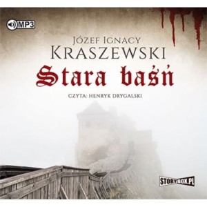 Stara baśń, Józef Ignacy Kraszewski - audiobook płyta CD mp3
