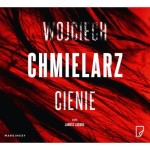 Cienie, Wojciech Chmielarz - audiobook CD mp3