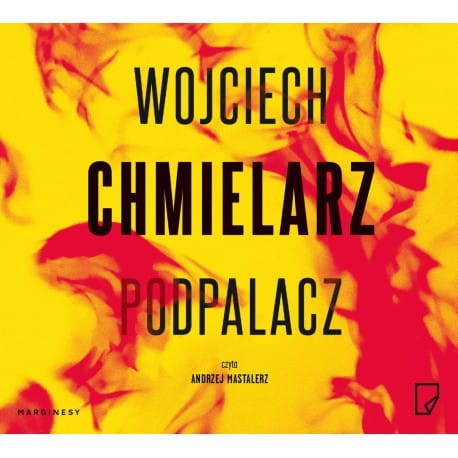 Podpalacz, Wojciech Chmielarz - audiobook CD mp3