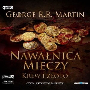 Pieśń lodu i ognia. Tom 3. Nawałnica mieczy. Część 2. Krew i złoto. George R.R. Martin - audiobook CD mp3