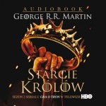 Pieśń lodu i ognia. Tom 2. Starcie królów, George R.R. Martin - audiobook płyta CD- mp3