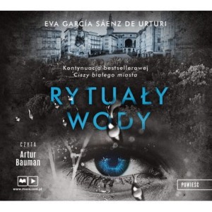 Rytuały wody, Eva Garcia Saenz de Urturi - audiobook CD mp3