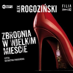 Zbrodnia w wielkim mieście, Alek Rogoziński - audiobook CD mp3