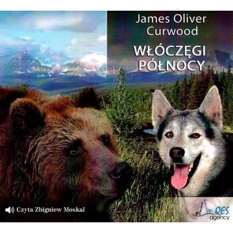 Włóczęgi Północy, James Oliver Curwood - audiobook płyta CD - mp3