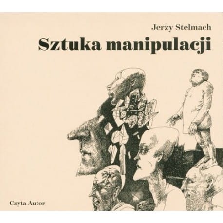Sztuka manipulacji, Jerzy Stelmach - audiobook CD mp3