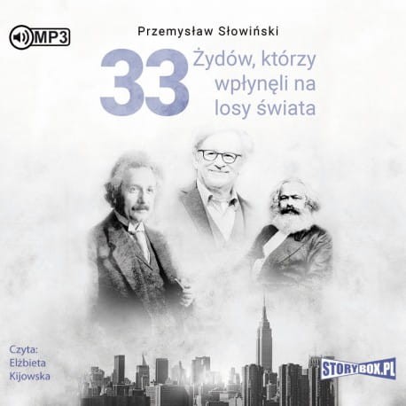 33 Żydów, którzy wpłynęli na losy świata. Od Mojżesza do Kevina Mitnicka, Przemysław Słowiński - audiobook CD mp3