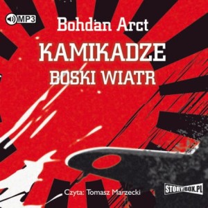 Kamikadze boski wiatr, Bohdan Arct - audiobook płyta CD - mp3