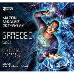 Gamedec. Część 2. Sprzedawcy lokomotyw, Marcin Sergiusz Przybyłek - audiobook CD mp3