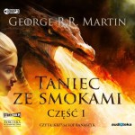 Pieśń lodu i ognia. Tom 5. Taniec ze smokami. Część 1, George R.R. Martin - audiobooki na CD mp3