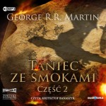 Pieśń lodu i ognia. Tom 5. Taniec ze smokami. Część 2, George R.R. Martin - audiobook CD mp3