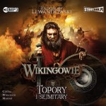 Wikingowie. Tom 3. Topory i sejmitary, Radosław Lewandowski - audiobook CD mp3