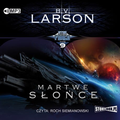Star Force. Tom 9. Martwe słońce. B.V. Larson - audiobook CD mp3
