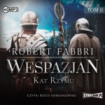 Wespazjan. Tom II. Kat Rzymu, Robert Fabbri - audiobook CD mp3