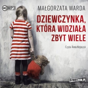 Dziewczynka, która widziała zbyt wiele, Małgorzata Warda - audiobook CD mp3