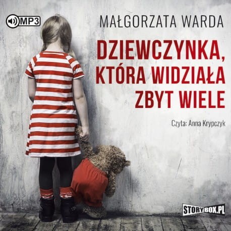 Dziewczynka, która widziała zbyt wiele, Małgorzata Warda - audiobook CD mp3