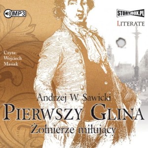 Pierwszy Glina. Żołnierze miłujący, Andrzej W. Sawicki - audiobook CD mp3