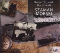 Szaman morski, Karol Olgierd Borchardt - audiobook płyta CD - mp3