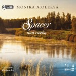 Spacer nad rzeką, Monika A. Oleksa - audiobook CD mp3