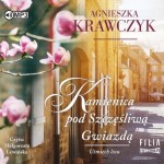 Uśmiech losu. Tom 1. Kamienica pod Szczęśliwą Gwiazdą. Agnieszka Krawczyk - audiobook CD mp3