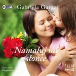 Namaluj mi słońce, Gabriela Gargaś - audiobook CD mp3
