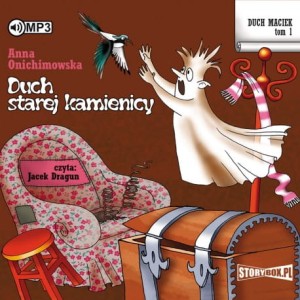 Duch Maciek. Tom 1. Duch starej kamienicy, Anna Onichimowska - audiobook CD mp3