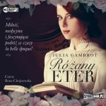 Różany eter, Julia Gambrot - audiobook CD mp3