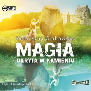 Magia ukryta w kamieniu. Tom 1, Katarzyna Grabowska - audiobook CD mp3