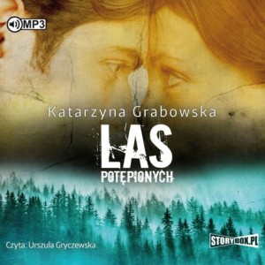 Magia ukryta w kamieniu. Tom 2. Las Potępionych, Katarzyna Grabowska - audiobook CD mp3
