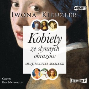 Kobiety ze słynnych obrazów. Muzy, modelki, kochanki, Iwona Kienzler - audiobook CD mp3