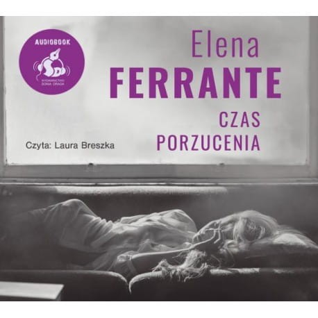 Czas porzucenia, Elena Ferrante - audiobook CD mp3