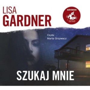 Szukaj mnie. Lisa Gardner - audiobook CD mp3