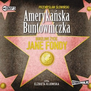 Amerykańska buntowniczka. Burzliwe życie Jane Fondy, Przemysław Słowiński - audiobook płyta CD - mp3