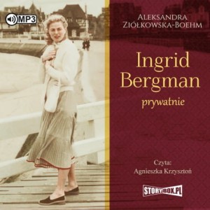 Ingrid Bergman prywatnie, Aleksandra Ziółkowska-Boehm - audiobook CD mp3