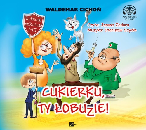 Cukierku ty Łobuzie, Waldemar Cichoń - audiobook CD mp3
