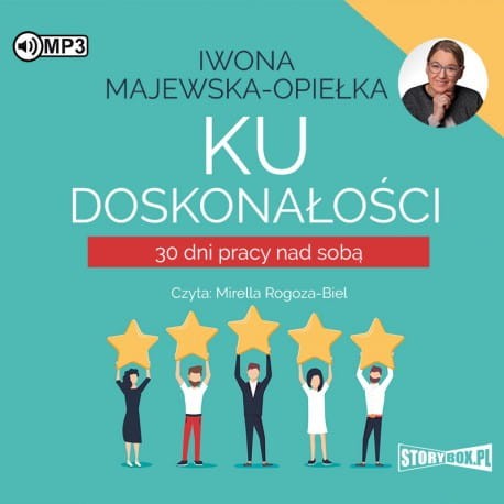 Ku doskonałości. 30 dni pracy nad sobą. Iwona Majewska-Opiełka - audiobook CD mp3