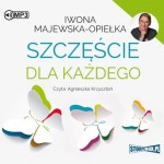 Szczęście dla każdego, Iwona Majewska-Opiełka - audiobook CD mp3