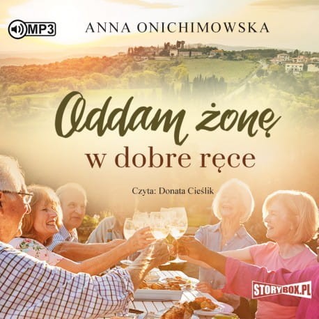 Oddam żonę w dobre ręce, Anna Onichimowska - audiobook CD mp3
