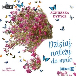 Dzisiaj należy do mnie, Agnieszka Dydycz - audiobook CD mp3
